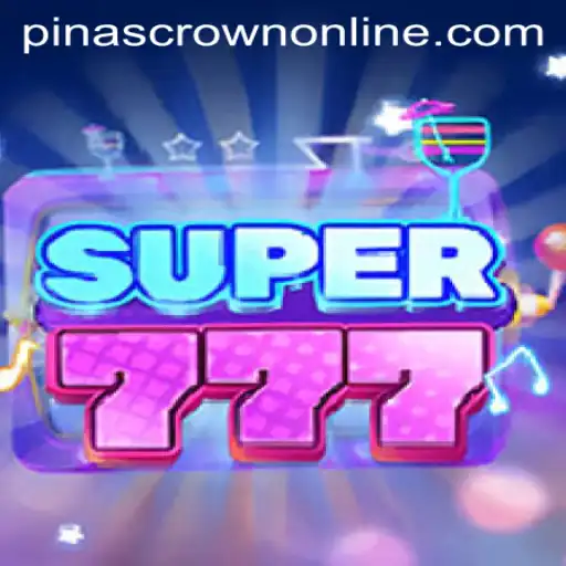 Super777: Discover the Thrilling World of Pinascrown